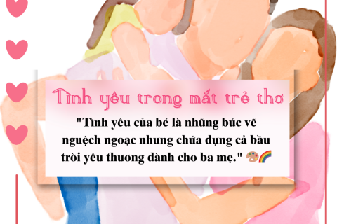 Tình Yêu Trong Mắt Trẻ Thơ – Happy Valentine’s Day!
